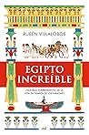 Egipto increíble:...