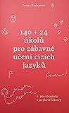 140 + 24 úkolů pro zábavné učení cizích jazyků