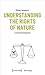 Understanding the Rights of Nature by Mihnea Tanasescu