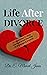 Life AFTER Divorce by E. Marcel Jones
