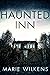 Haunted Inn by Marie Wilkens