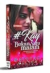 #Kay Bukan Satu M...