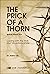 The Prick of a Thorn: Coping with the Trials and Tribulations of Life