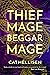 Thief Mage, Beggar Mage (Beggar Mage Cycle #1)