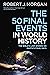 The 50 Final Events in World History: The Bible’s Last Words on Earth’s Final Days