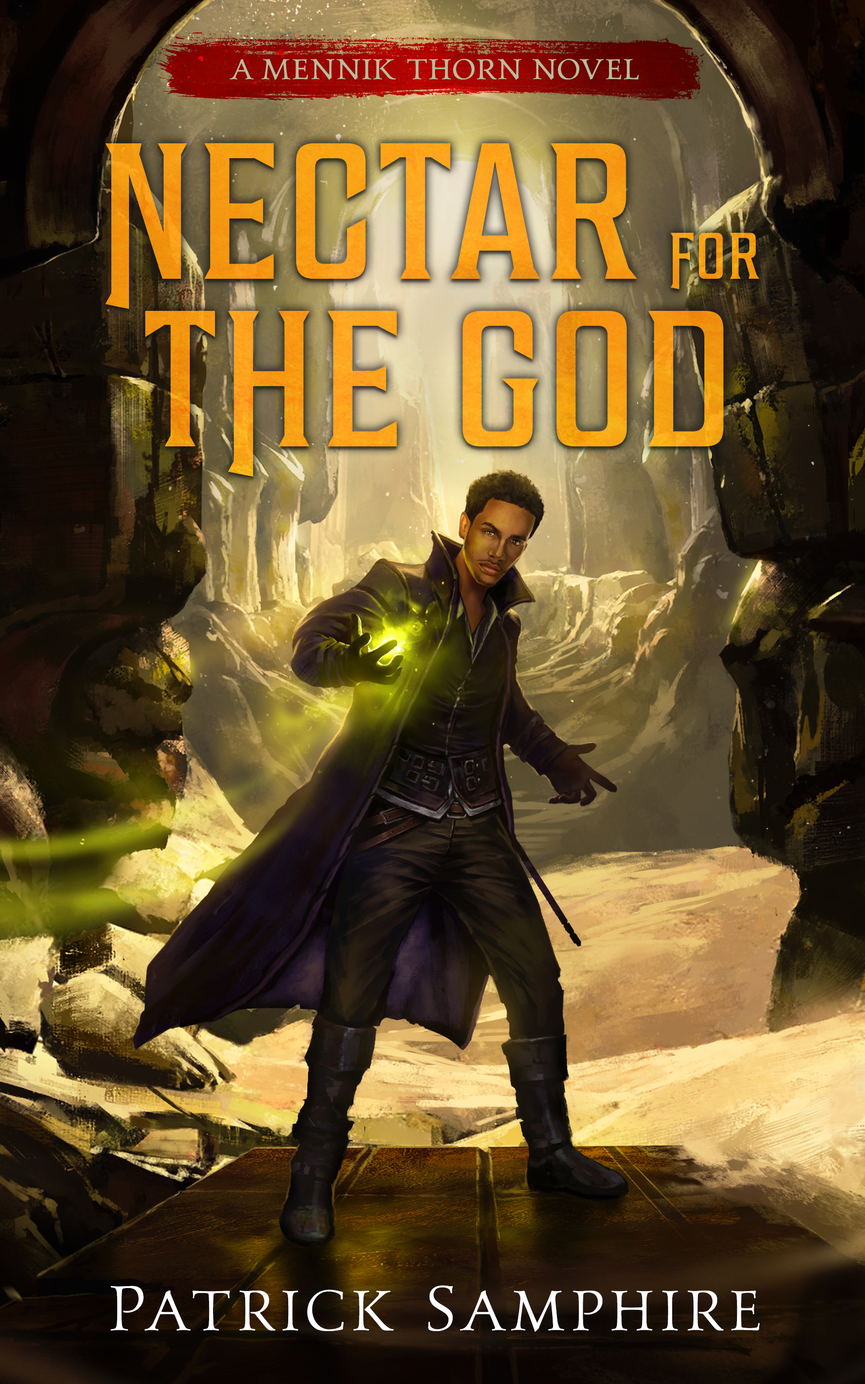 Nectar for the God (Mennik Thorn, #2)