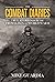 The Combat Diaries: True Stories from the Frontlines of World War II