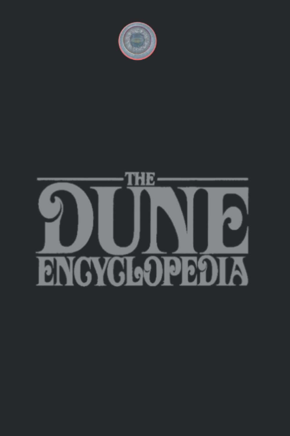 The Dune Encyclopedia: Ⓐ (Paperback)