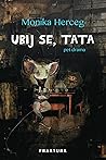 Ubij se, tata Ubij se, tata