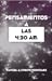 Pensamientos a las 4:30 am