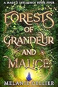 Forests of Grandeur and Malice