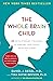 The Whole-Brain Child by Daniel J. Siegel The Whole-Brain Child by Daniel J. Siegel