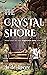 The Crystal Shore (The Tempered Soul Series, #1)