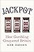Jackpot: How Gambling Conquered Britain