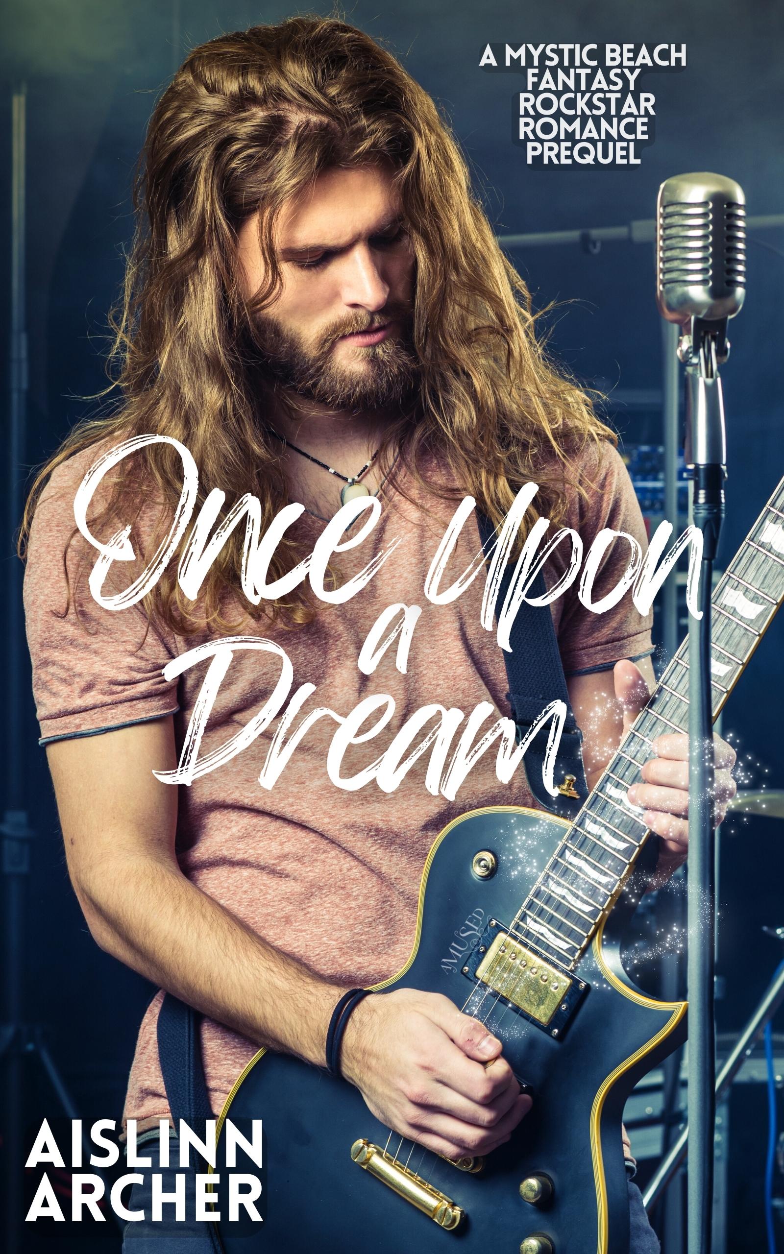 Once Upon a Dream (Mystic Beach Fantasy Rockstar Romances, #1)