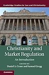 Christianity and Market Regulation: An Introduction (Law and Christianity)