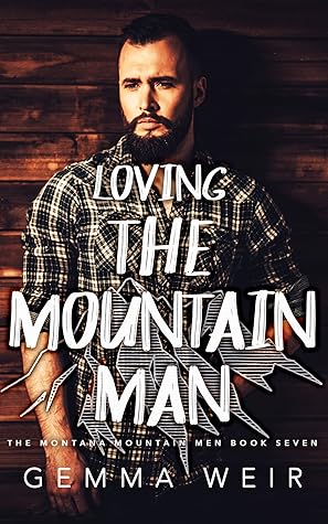 Loving the Mountain Man (Montana Mountain Men, #7)