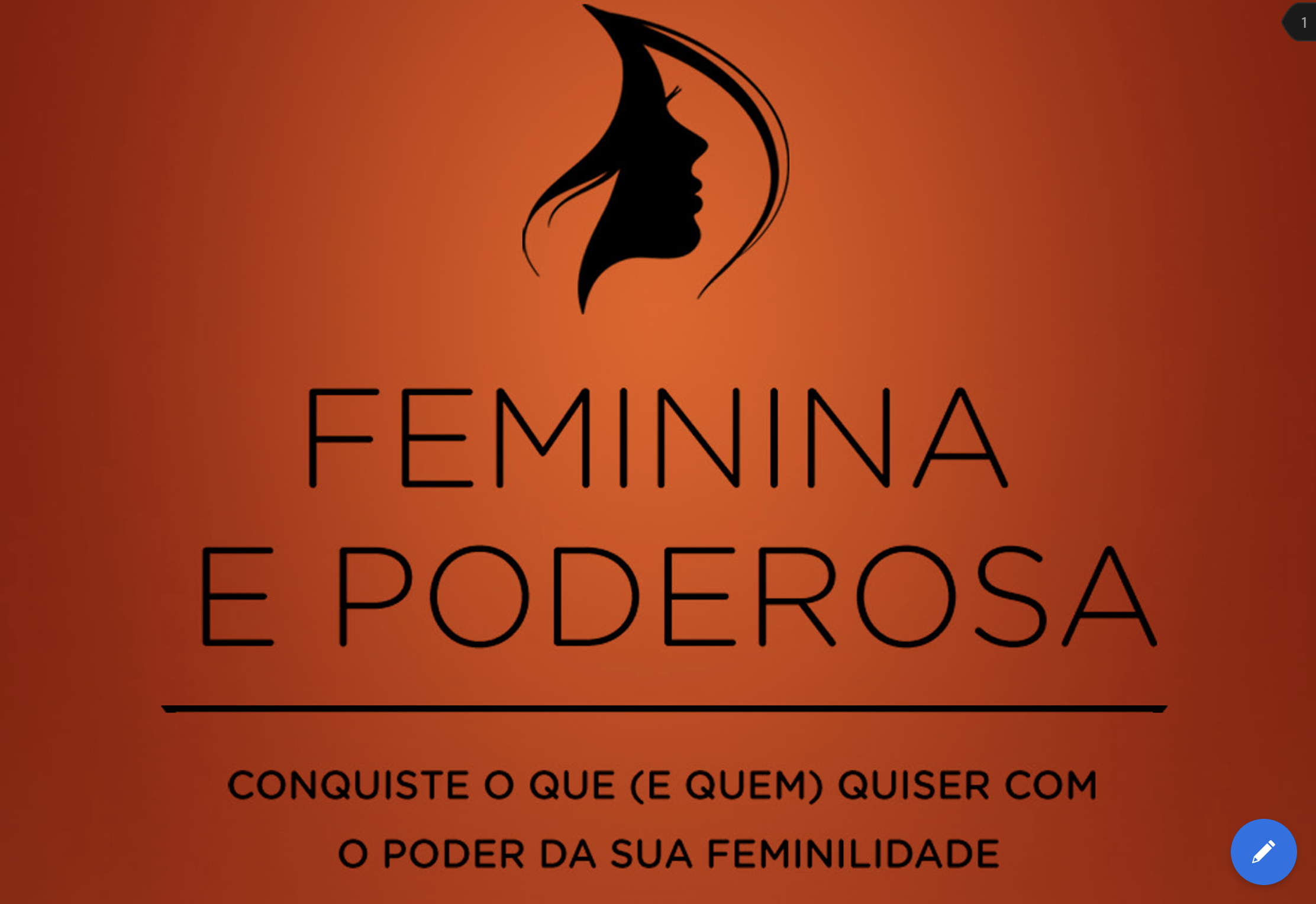 Feminina e Poderosa - Conquiste o que (e quem) você quiser com o poder da sua feminilidade
