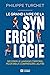Le grand livre de la synergologie - Décoder le langage corporel pour mieux comprendre l'autre