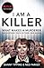 I Am A Killer
