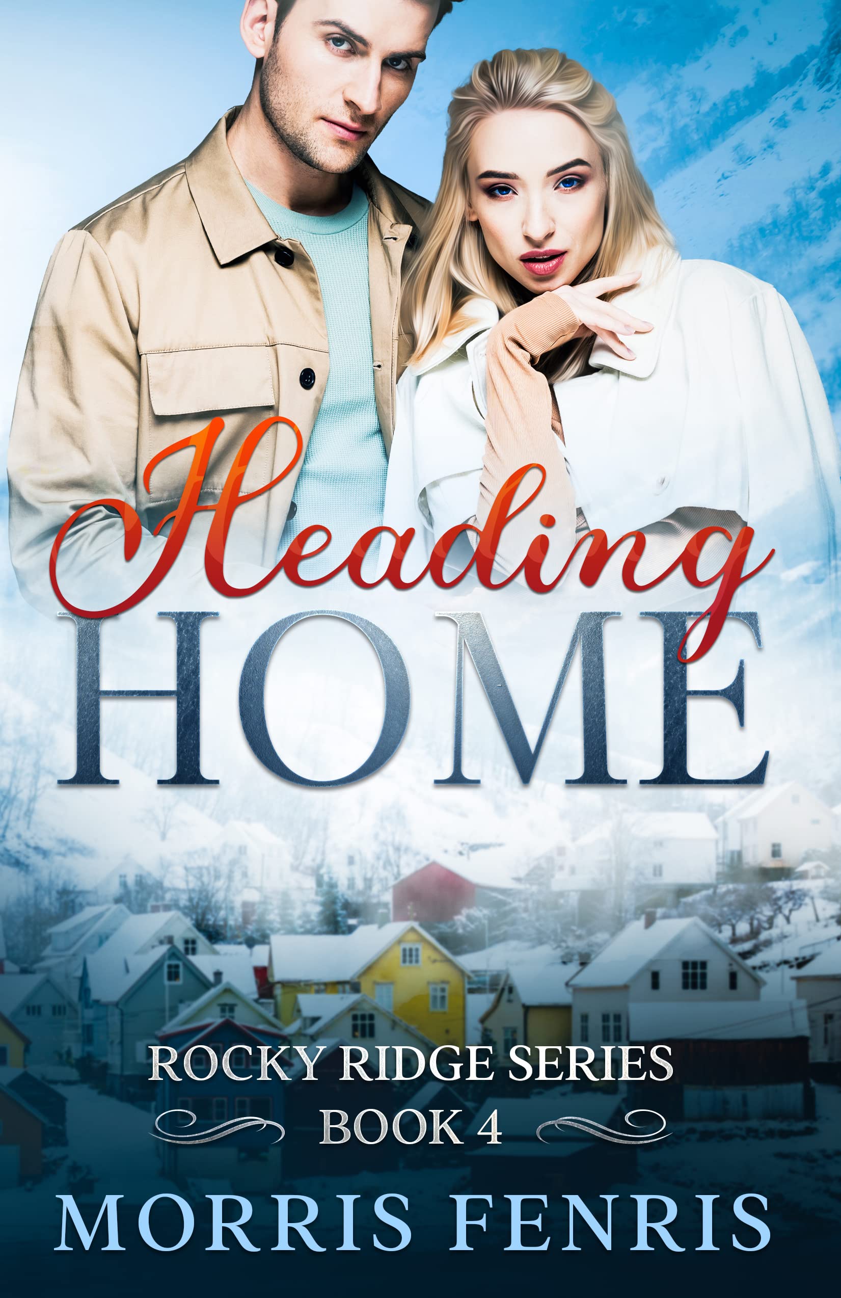 Heading Home  (Rocky Ridge #4)