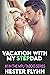 Vacation with My Stepdad by Hester Flynn