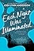 Each Night Was Illuminated:...