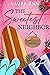 The Sweetest Neighbor (Three Sisters Cafe, #3)