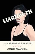 Liarmouth: A Feel-Bad Romance