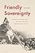 Friendly Sovereignty: Historical Perspectives on Carl Schmitt's Neglected Exception