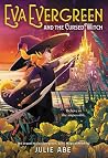 Eva Evergreen and the Cursed Witch by Julie Abe