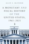 A Monetary and Fiscal History of the United States, 1961–2021