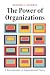 The Power of Organizations by Heather Haveman