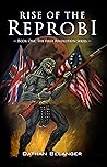 Rise of the Reprobi (The First Revolution Series #1)