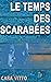 Le temps des scarabées