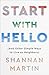 Start with Hello: (And Other Simple Ways to Live as Neighbors)