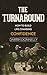 The Turnaround: How to Build Life-Changing Confidence (Sports for the Soul)