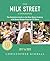 The Milk Street Cookbook: The Definitive Guide to the New Home Cooking, Featuring Every Recipe from Every Episode of the TV Show, 2017-2023