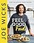 Feel Good Food: Over 100 Healthy Family Recipes