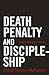 Death Penalty and Disciples...
