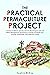 The Practical Permaculture Project by Sophie McKay