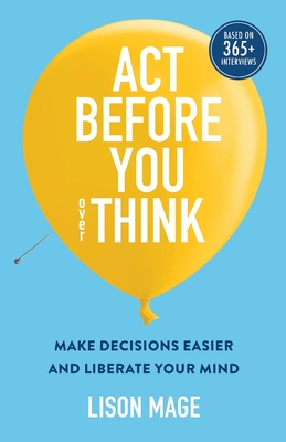 Act Before You overThink (Paperback)