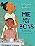 Me and the Boss: A Story Ab...