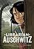 The Librarian of Auschwitz:...