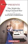 The Night the King Claimed Her (Harlequin Presents, 4027)