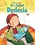It's Called Dyslexia: An Educational and Empowering Book for Children About Being Dyslexic (Live and Learn)