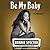 Be My Baby by Ronnie Spector