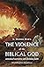 The Violence of the Biblical God