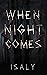 When Night Comes: Novelette