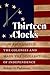 Thirteen Clocks: How Race United the Colonies and Made the Declaration of Independence (Published by the Omohundro Institute of Early American History ... and the University of North Carolina Press)